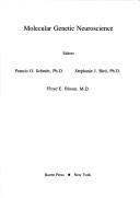 Cover of: Molecular genetic neuroscience by editors, Francis O. Schmitt, Stephanie J. Bird, Floyd E. Bloom.