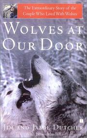 Cover of: Wolves at Our Door : The Extraordinary Story of the Couple Who Lived with Wolves