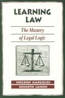 Cover of: Learning law: the mastery of legal logic