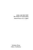 Cover of: India and the West, the problem of understanding: selected essays