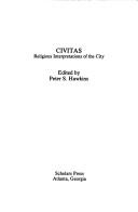Cover of: Civitas: religious interpretations of the city