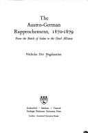 Austro-German Rapprochement 1870-1879 by Nicholas Der Bagdasarian