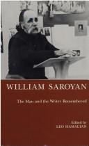 Cover of: William Saroyan: the man and the writer remembered