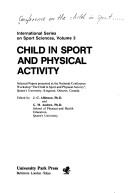 Child in sport and physical activity : selected papers presented at the National Conference Workshop 'The Child in Sport and Physical Activity', [held at] Queen's University, Kingston, Ontario, Canada