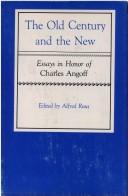 Cover of: The Old century and the new: essays in honor of Charles Angoff
