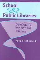 School & public libraries : developing the natural alliance