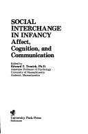 Cover of: Social interchange in infancy: affect, cognition, and communication