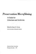 Cover of: Preservation Microfilming: A Guide for Librarians and Archivists