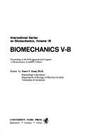 Biomechanics V : proceedings of the Fifth International Congress of Biomechanics, Jyväskylä, Finland