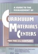 A guide to the management of curriculum materials centers for the 21st century : the promise and the challenge