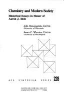 Chemistry and modern society by Aaron John Ihde, John Parascandola, James C. Whorton