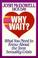 Cover of: Why wait?