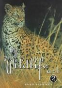 Cover of: Best of wildlife art 2