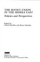Cover of: The Soviet Union in the Middle East: policies and perspectives