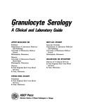 Cover of: Granulocyte serology: a clinical and laboratory guide