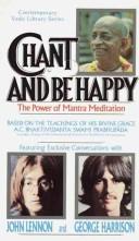 Cover of: Chant and Be Happy (Contemporary Vedic Library Series)
