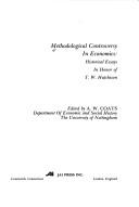 Methodological controversy in economics : historical essays in honor of T.W. Hutchinson