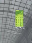 Cover of: Otto Wagner: Reflections on the Raiment of Modernity (Issues and Debates Series)