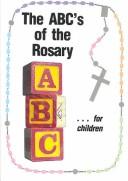 Cover of: ABC's of the Rosary for Children by Francine M. O'Connor, Kathryn Boswell