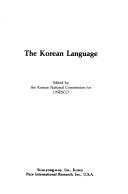 Cover of: The Korean language by edited by the Korean National Commission for UNESCO.