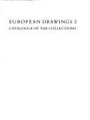 Cover of: European drawings: catalogue of the collections