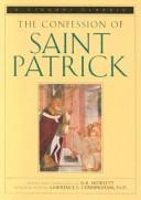 The confession of Saint Patrick by Patrick Saint