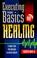 Cover of: Executing the Basics of Healing