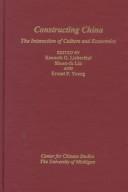 Cover of: Constructing China: the interaction of culture and economics