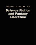 Cover of: Magill's Guide to Science Fiction and Fantasy Literature: Software and Wetware-Zotz! Indexes
