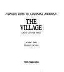 Cover of: The village: life in colonial times