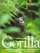 Cover of: Gorilla: Struggle for Survival in the Virungas