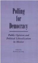 Cover of: Polling for Democracy: Public Opinion and Political Liberalization (Latin American Silhouettes)