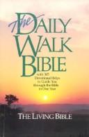 Cover of: The Daily Walk Bible With 365 Devotional Helps to Guide You Through the Bible in One Year by Bruce H. Wilkinson, Peter M. Wallace, John W. Hoover