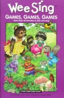 Cover of: Wee sing games, games, games