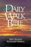 Cover of: The Daily Walk Bible/New Revised Standard Version by Bruce Wilkinson, Paula Kirk, John Hoover