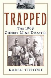 Cover of: Trapped: the 1909 Cherry mine disaster