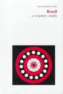 Brazil : a country study by Rex A Hudson