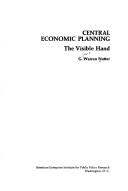 Cover of: Central economic planning: the visible hand