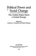 Cover of: Political power and social change: the United States faces a united Europe