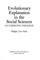 Cover of: Evolutionary explanation in the social sciences: an emerging paradigm