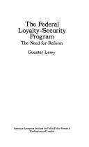 Cover of: The federal loyalty-security program: the need for reform
