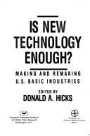 Is new technology enough? : making and remaking U.S. basic industries