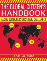 Cover of: The Global Citizen's Handbook: Facing Our World's Crises and Challenges