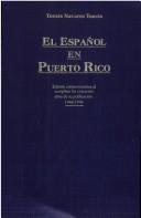 Cover of: El español en Puerto Rico by Tomás Navarro Tomás