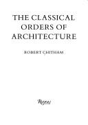 Cover of: The classical orders of architecture
