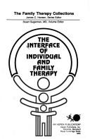 The Interface of individual and family therapy by James C. Hansen