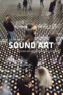 Cover of: Sound Art: Beyond Music, Between Categories (Book & CD)