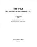Cover of: The 1980s: prints from the collection of Joshua P. Smith