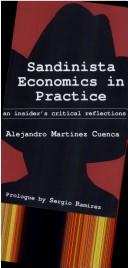 Cover of: Sandinista economics in practice by Alejandro Martínez Cuenca