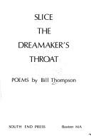 Cover of: Slice the dreamaker's throat : poems